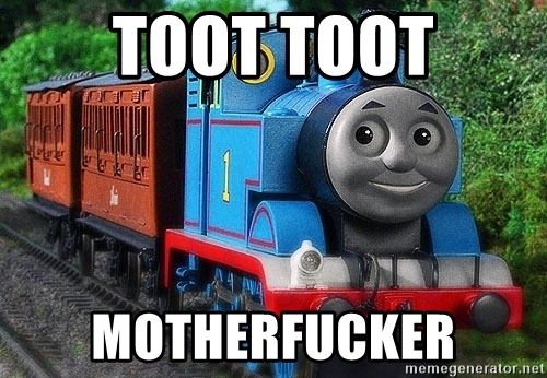 toot-toot-motherfucker.jpg