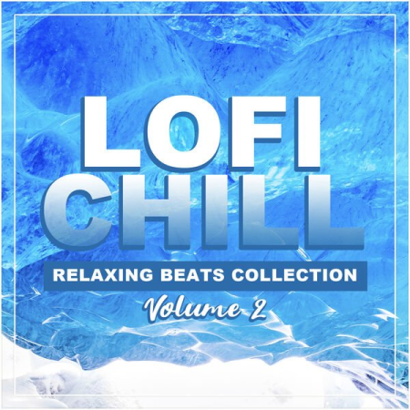 VA - Lofi Chill - Relaxing Beats Collection Volume 2 (2023)
