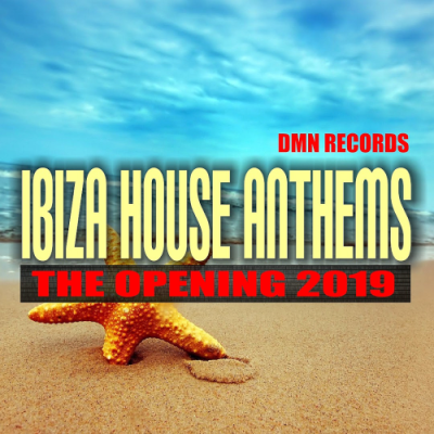 VA - Ibiza House Anthems: The Opening (2019)