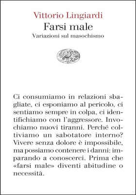 Vittorio Lingiardi – Farsi male (2025)