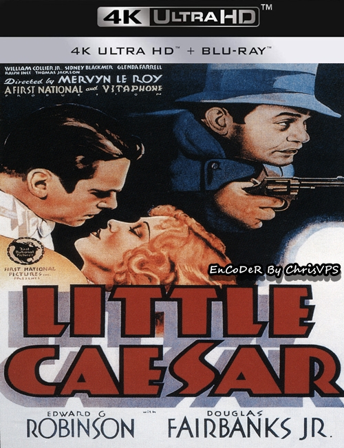 Mały Cezar / Little Caesar (1931) MULTI.HDR.2160p.BDRemux.DTS.HD.MA.AC3-ChrisVPS / LEKTOR i NAPISY