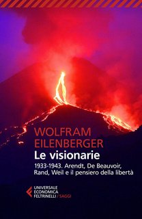 Wolfram Eilenberger – Le visionarie (2022)