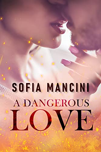 Sofia Mancini - A dangerous love (2022)
