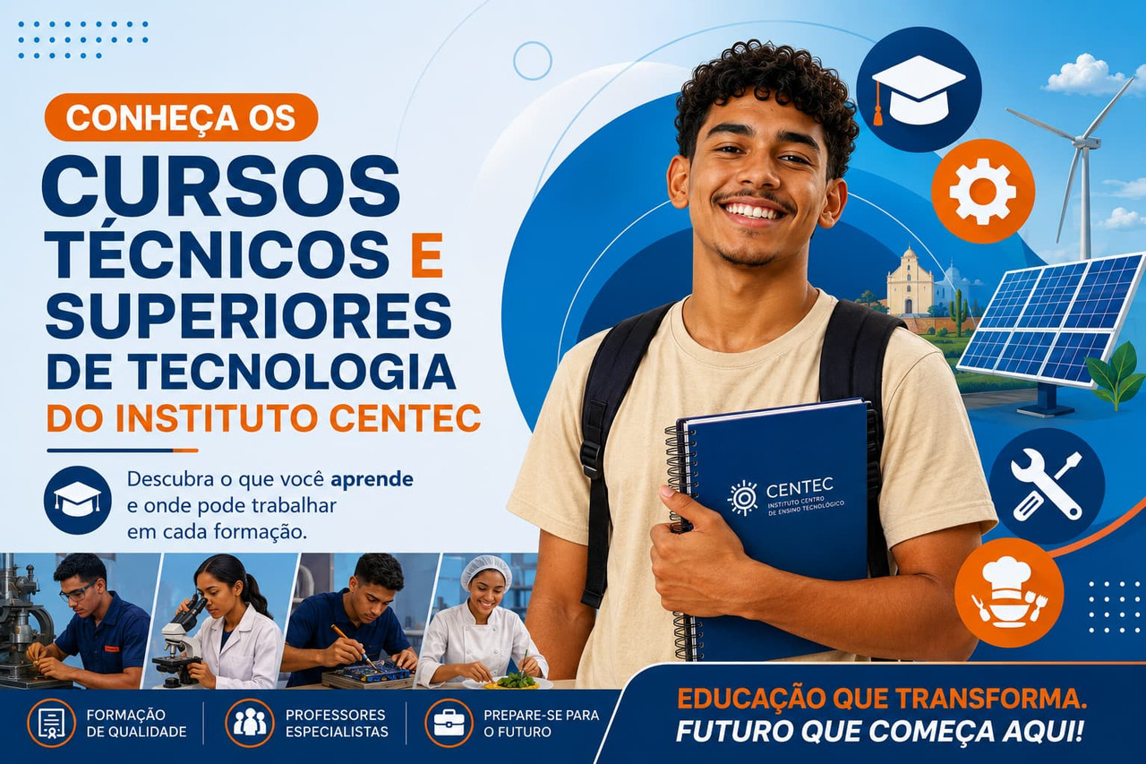 Conheça os cursos técnicos e superiores de tecnologia do Instituto Centec