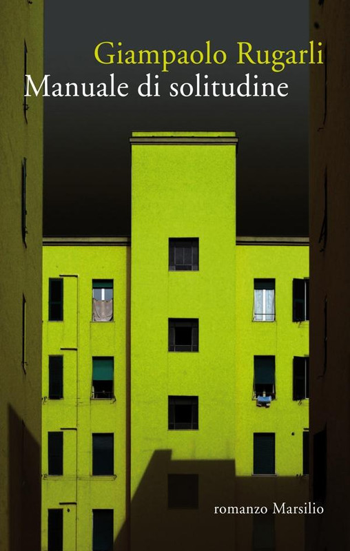 Giampaolo Rugarli – Manuale di solitudine (2015)