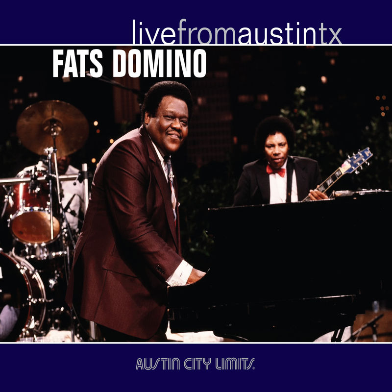 Fats Domino - Live from Austin, TX  Fats Domino (Album, New West Records, 2015) FLAC
