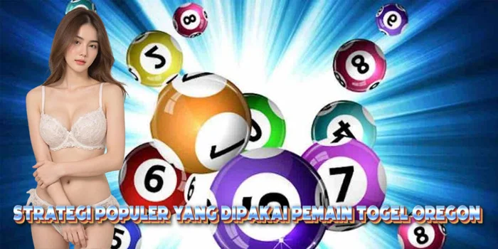 Strategi Populer yang Dipakai Pemain Togel Oregon