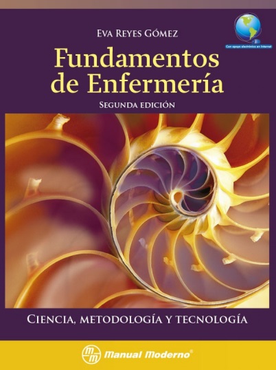 Fundamentos de enfermería. Ciencia, metodología y tecnología, 2 Edición - Eva Reyes Gómez (PDF) [VS]
