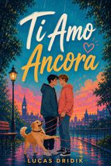 Lucas Dridik – Ti Amo Ancora (2026)