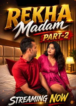Rekha Madam [Part-2] (2026) Full Uncut Hindi Short Video HDRip