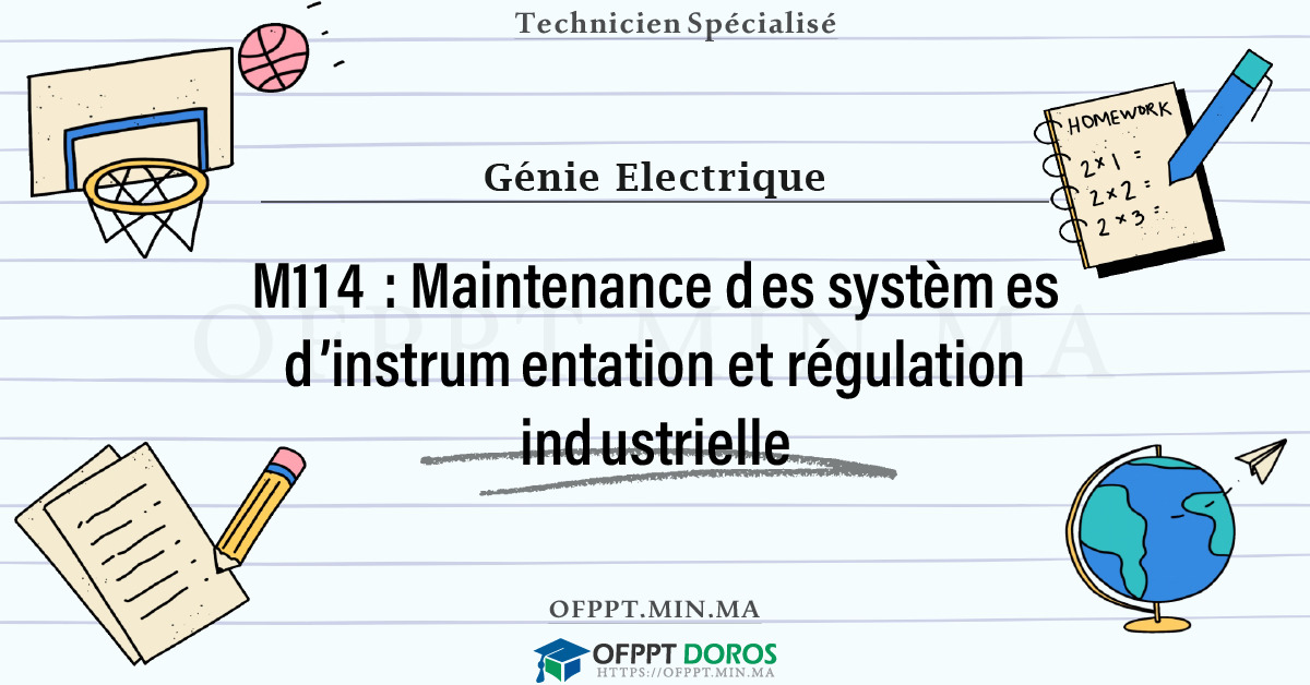 Sommaire détaillé du cours Maintenance des systèmes d’instrumentation et régulation industrielle M114 OFPPT - Structure du module