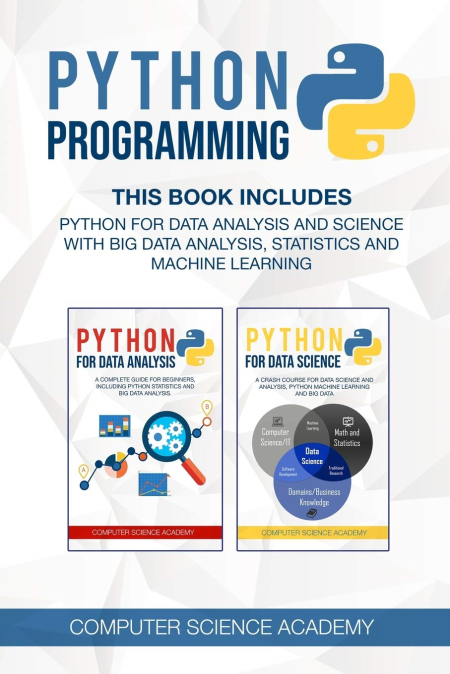 Python Programming: This Book Includes: Python for Data Analysis and Science with Big Data Analysis