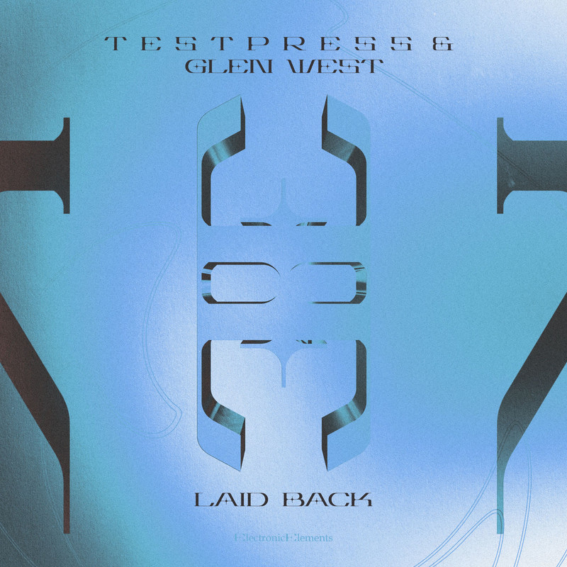 t e s t p r e s s; Glen West - LAID BACK (Extended Mix)