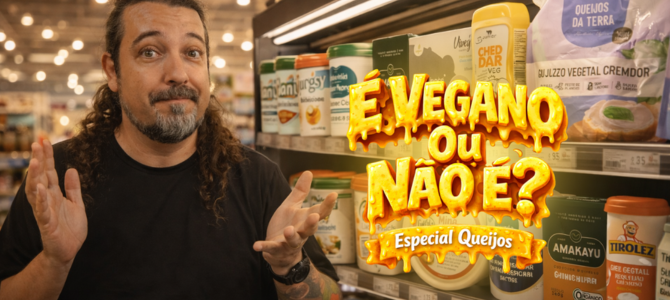 É Vegano Ou Não É? — Especial Queijos