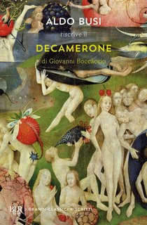 Aldo Busi – Aldo Busi riscrive il «Decamerone» di Giovanni Boccaccio (2022)