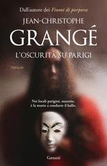 Jean-Christophe Grangé – L’oscurità su Parigi (2026)