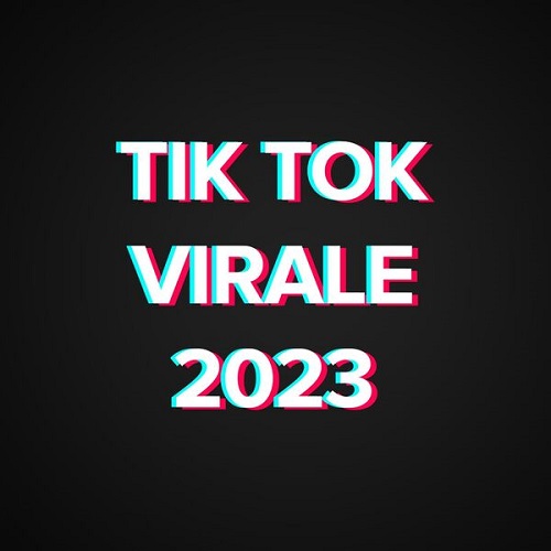 VA - TikTok Virale 2023 (2023) MP3