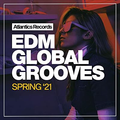 VA - EDM Global Grooves Spring '21 (04/2021) Ee1