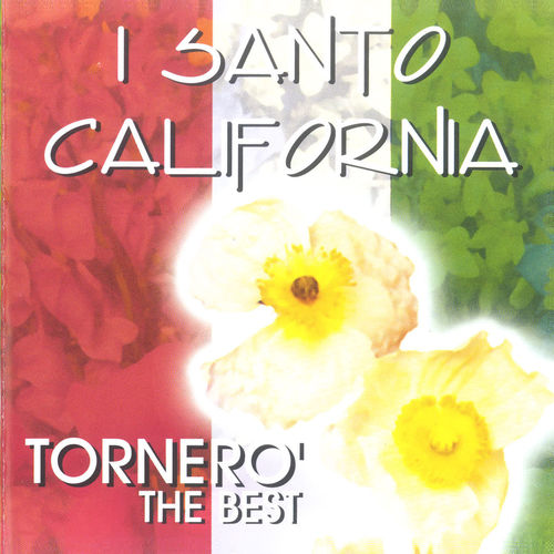 I Santo California - Tornero' the Best [Album] (Soul Vibes, 1995) FLAC