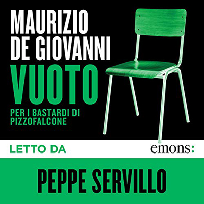 Maurizio De Giovanni - Vuoto꞉ per i Bastardi di Pizzofalcone (2021) (mp3 - 128 kbps)