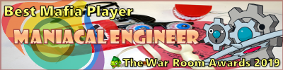 TWR-Awards-2019-Best-Mafia-Player-Maniacal-Engineer.png