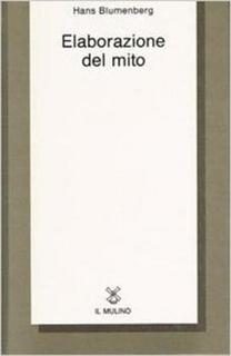 Hans Blumenberg - Elaborazione del mito (1991)