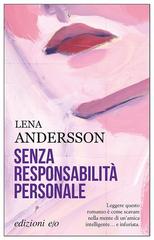 Lena Andersson – Senza responsabilità personale (2018)