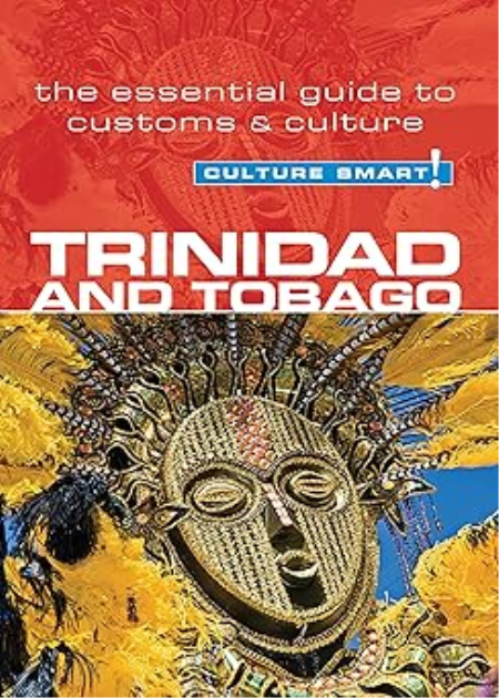 Trinidad & Tobago - Culture Smart!: The Essential Guide to Customs & Culture