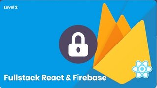 Fullstack React & Firebase