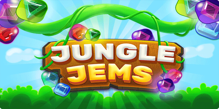 Strategi Hebat Slot Jungle Jems Untuk Kemenangan Cepat