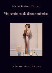 Alicia Giménez-Bartlett – Vita sentimentale di un camionista (2013)