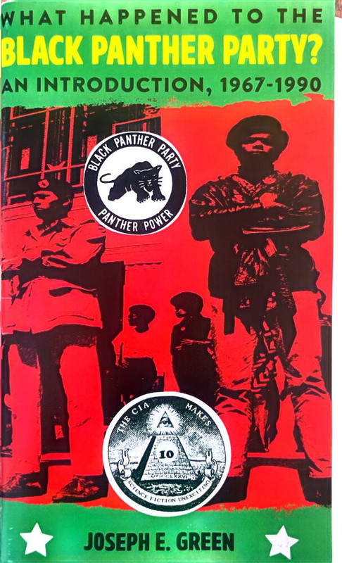 The cover of a zine titled What happened to the Black Panther Party? An Introduction, 1967-1990 by Joseph E. Green