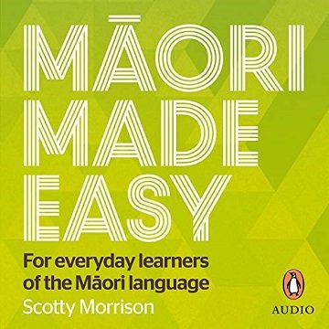 Maori Made Easy: For Everyday Learners of the Maori Language [Audiobook]