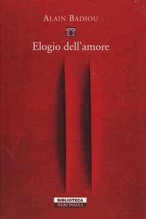 Alain Badiou – Elogio dell'amore. Intervista con Nicolas Truong (2013)