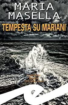 Maria Masella – Tempesta su Mariani (2021)