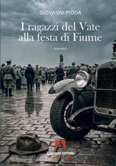 Giovanni Pioda – I ragazzi del Vate alla festa di Fiume (2026)