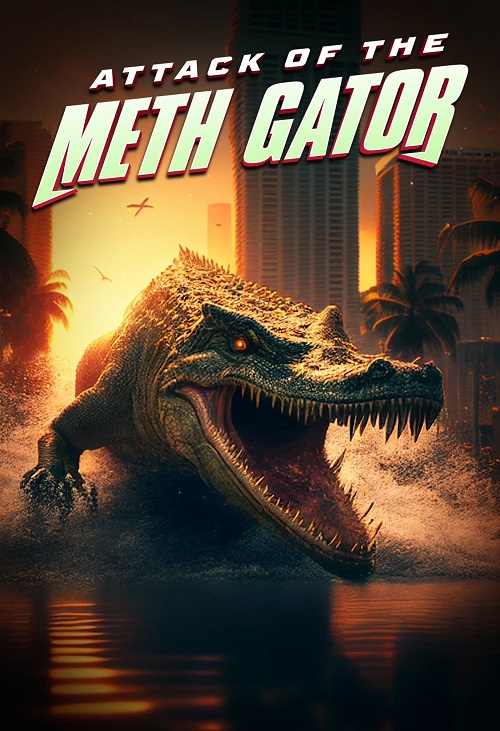 Crackodyl / Methgator (2023) PL.1080p.HDTV.x264.DD2.0-FOX / Lektor PL