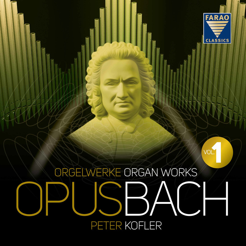 Peter Kofler – Opus Bach: Orgelwerke, Organ Works Vol. 1 (2019) [FLAC 24bit/192kHz]