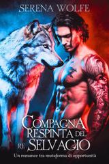 Serena Wolfe – Compagna respinta del re selvaggio (2025)