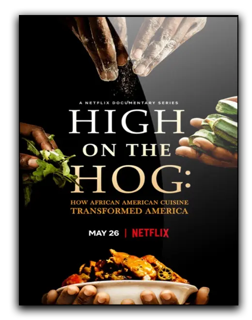 Jak kuchnia afroamerykańska zmieniła Amerykę / High on the Hog: How African American Cuisine Transformed America (2023) (Sezon 2) MULTi.1080p.NF.WEB-DL.x264.DDP5.1-K83 / Lektor i Napisy PL