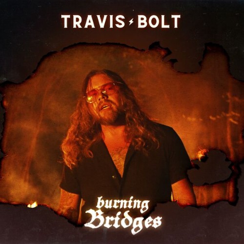 Travis Bolt - Burning Bridges (2026)