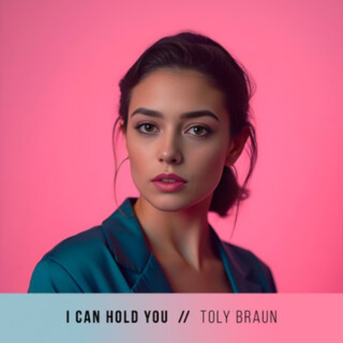 Toly-Braun-I-Can-Hold-You-024-SINGLE-WEB