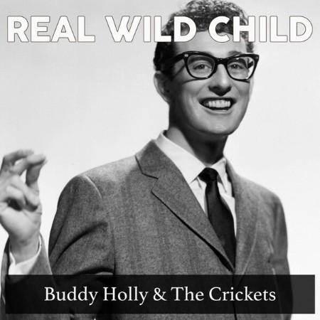 Buddy Holly - Real Wild Child (2025)