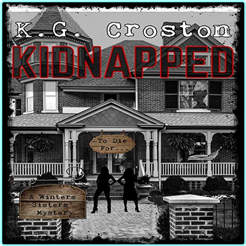 K G Croston The Winters Sisters Kidnapped – (K.G. Croston)