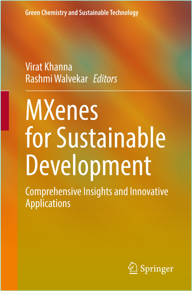 MXenes For Sustainable Development Comprehensive Insights (2025) (Virat Khanna · Rashmi Walvekar)