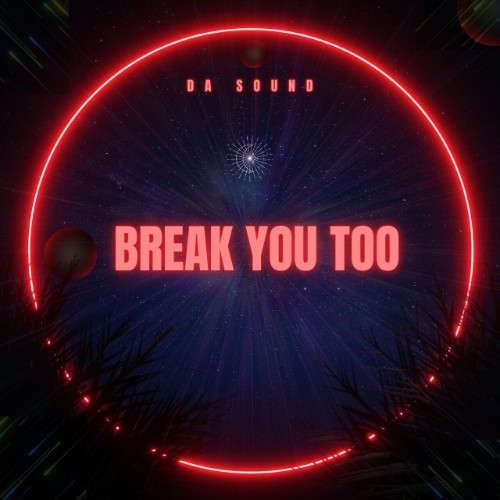 Da Sound - Bre You Too (2026)