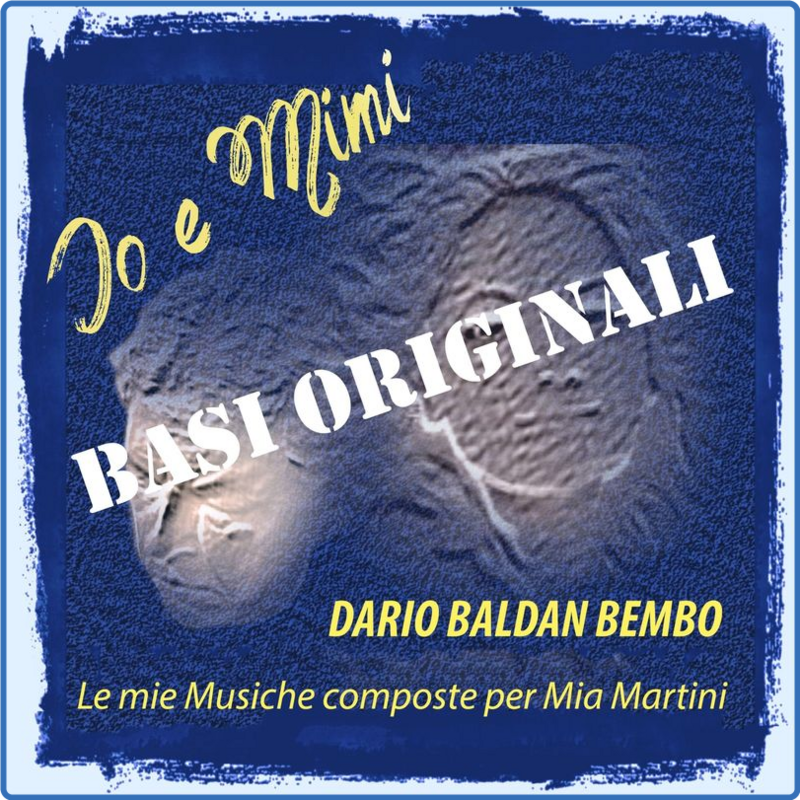 Dario Baldan Bembo - Io e Mimi' (Basi Originali) (Album, Dario Baldan Bembo, 2017) mp3 320 Kbps