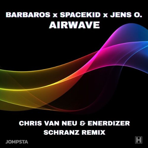 Barbaros-x-Spacekid-x-Jens-O-Airwave-Chr