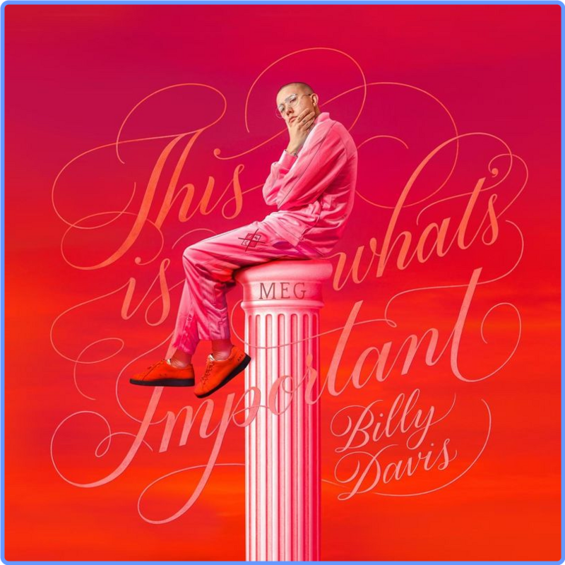 Billy Davis - This Is What's Important (Album, Sony Music Entertainment, 2021) FLAC LossLess