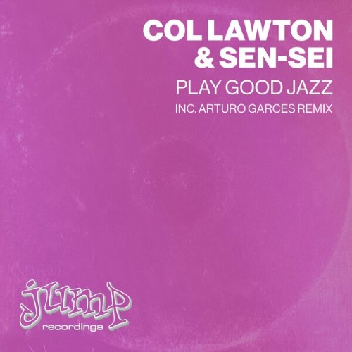 Col-Lawton-x-Sen-Sei-Play-Good-Jazz-JUMP